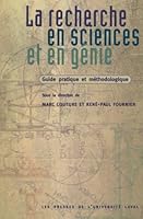 La Recherche En Sciences Et En Genie: Guide Pratique Et Methodologique 2763775330 Book Cover