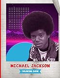  Michael Jackson Coloring Book: Featuring Enchanting Michael Jackson Coloring Books For Men And Women (Activity Book Series)