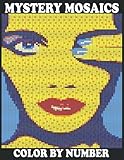  Mystery Mosaics Color By Number: Simple Large Print Coloring Pages for Seniors, Beginners, The Elderly, Color Quest For Relaxation (Pixel Art For ... for Stress Relief & Relaxation, Gift Ideas)