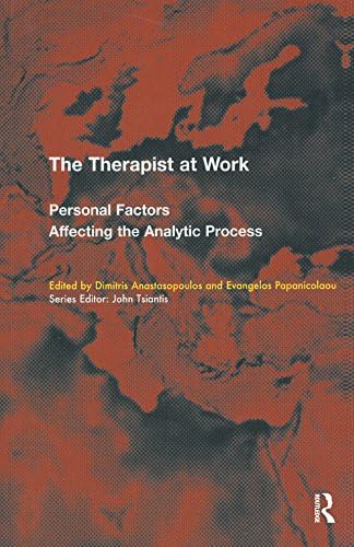 The Therapist at Work: Personal Factors Affecting the Analytic Process (European Federation for Psychoanalytic Psychotherapy in the Public Sector)