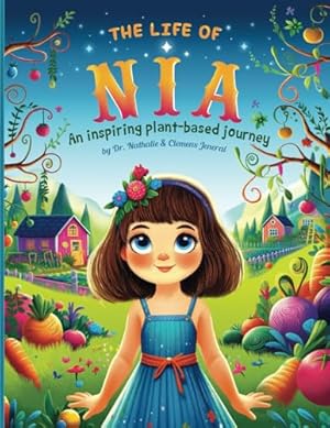 The Life of Nia: An inspiring plant-based journey