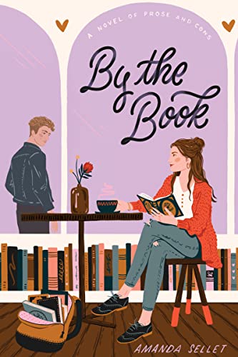 By the Book: A Clever YA Romance About Classic Literature, First Love, and High School Scoundrels