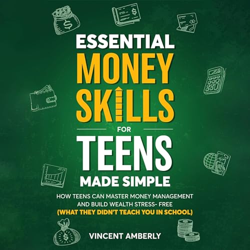 Essential Money Skills for Teens Made Simple by Vincent Amberly episode artwork