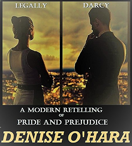 Legally Darcy: a Modern Retelling of Pride and