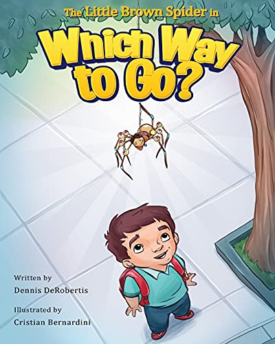 The Little Brown Spider in Which Way to Go? (A Little Brown Spider Book)