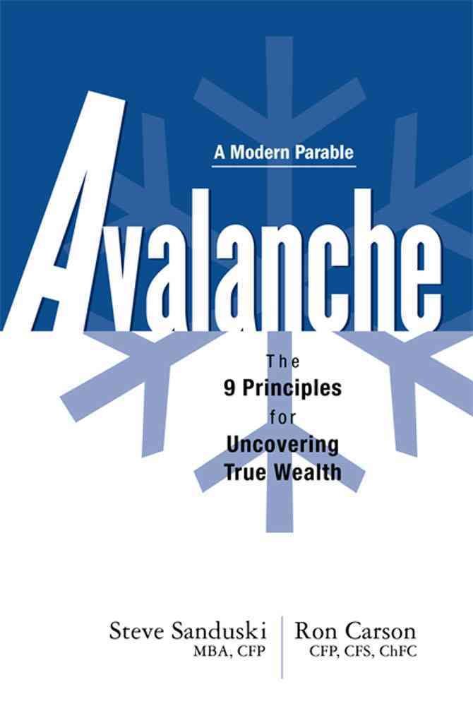 Avalanche: The 9 Principles for Uncovering True Wealth