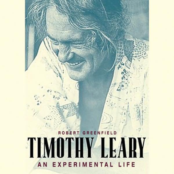 Timothy Leary by Robert Greenfield