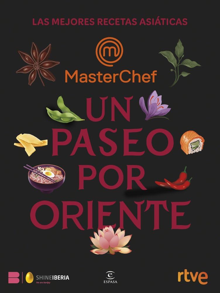 Un paseo por Oriente: Las mejores recetas asiáticas (Espasa Gastronomía)