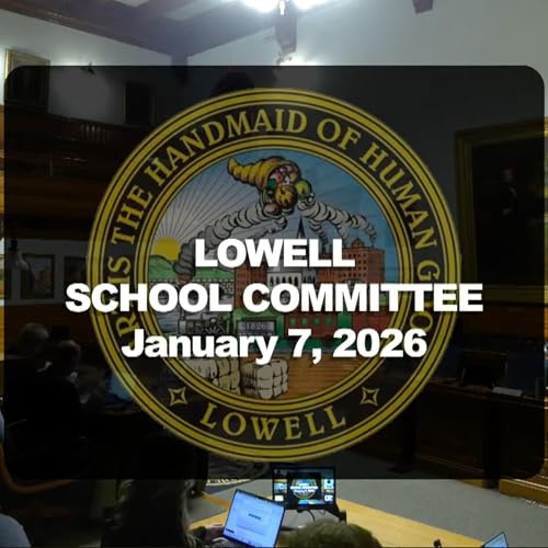 Lowell School Committee - January 07, 2026