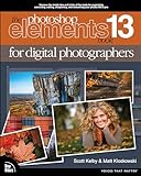 The Photoshop Elements 13 Book for Digital Photographers (Voices That Matter)
