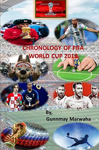 CHRONOLOGY OF FIFA WORLD CUP 2018: Chronology of FIFA World Cup, Russia, 2018 (from the perspective of an 8 year old superfan)