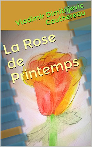 Télécharger La Rose de Printemps PDF Ebook En Ligne