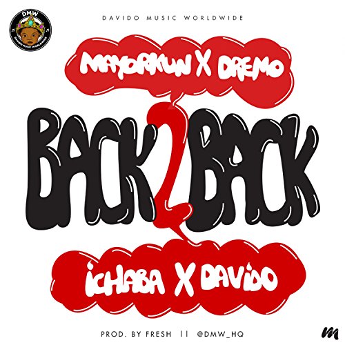 Mayorkun, Dremo, Ichaba, Davido