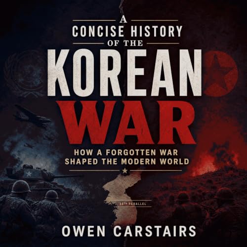 Diseño de la portada del título A Concise History of the Korean War: How a Forgotten War Shaped the Modern World