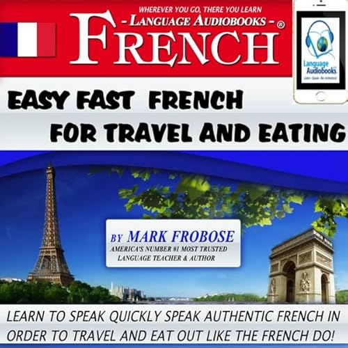 Easy Fast French for Travel and Eating Audiolivro Por Mark Frobose capa