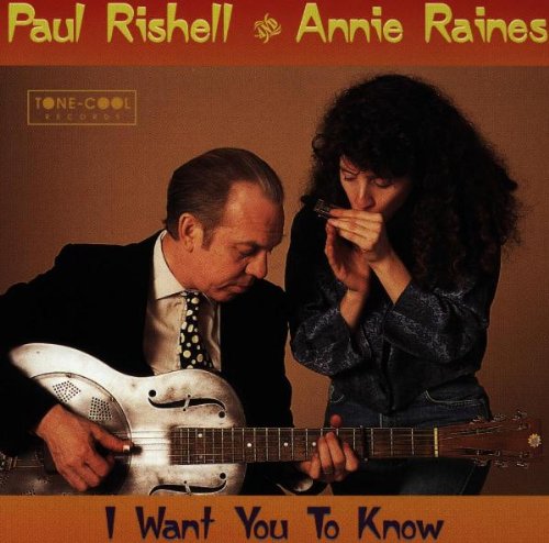 I Want You to Know : Rishell/ Paul / Raines/ Annie, Raines, Annie ...