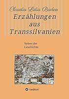 Erzählungen aus Transsilvanien: Seiten der Geschichte 3734533597 Book Cover