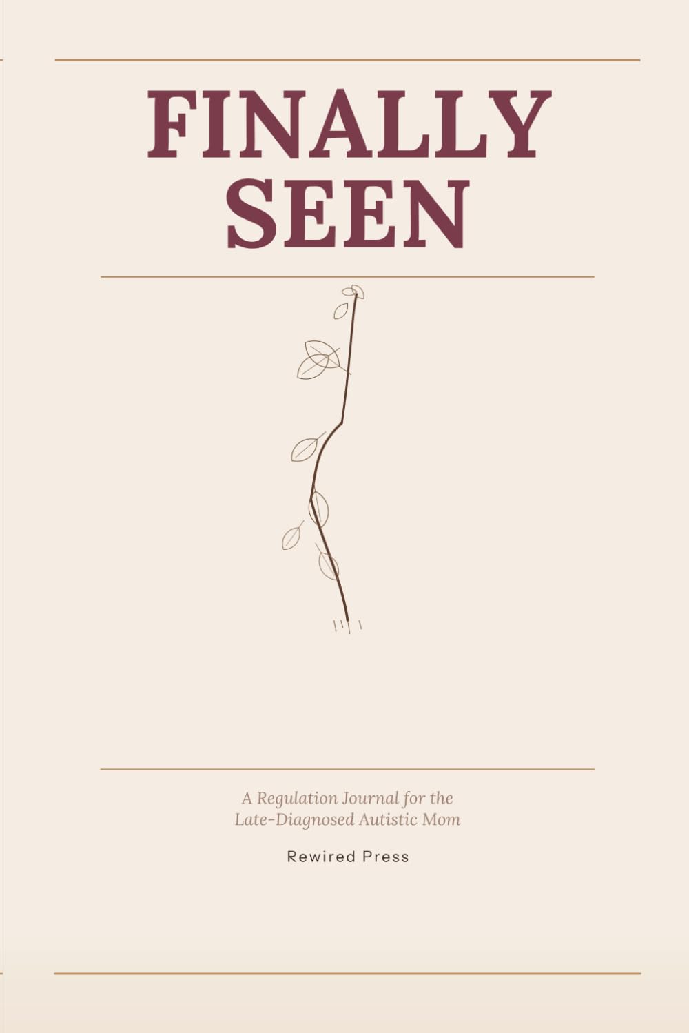 Finally Seen: A Regulation Journal for the Late-Diagnosed Autistic Mom