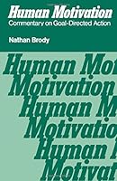 Human Motivation: Commentary on Goal-Directed Action 0121348407 Book Cover
