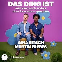 Das Ding ist: Man kann auch anders &uuml;ber Rassismus sprechen Titelbild