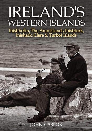 Ireland's Western Islands: Inishbofin, Aran Islands, Inishturk, Inishark, Clare & Turbot Islands 
