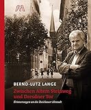 Zwischen Altem Steinweg und Dresdner Tor: Erinnerungen an die Zwickauer Altstadt