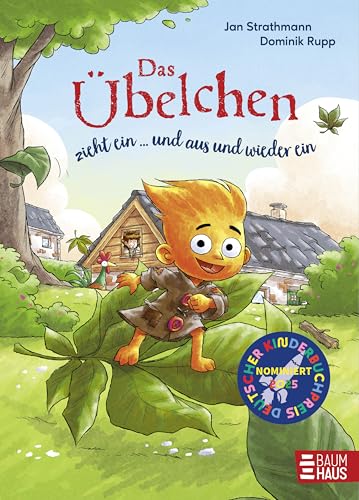 Das Übelchen zieht ein ... und aus und wieder ein: Nominiert für den Deutschen Kinderbuchpreis 2025 / Herzwärmende Freundschaftsgeschichte für Kinder ab 5 Jahren