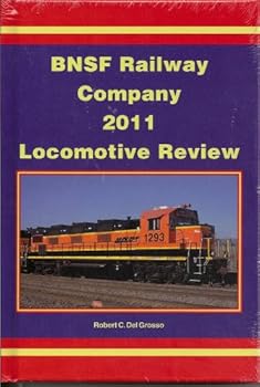 Hardcover BNSF Railway Company 2011 Locomotive Review Book