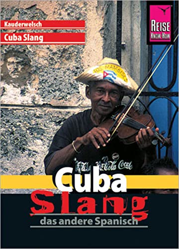 Cuba Slang. Kauderwelsch: Das andere Spanisch: 175...