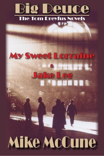 Big Deuce (The Tom Dreyfus Novels): My Sweet Lorraine & Jake Leg (English Edition)