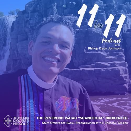 PT 1 - Reconciling - The Reverend Isaiah &ldquo;Shaneequa&rdquo; Brokenleg