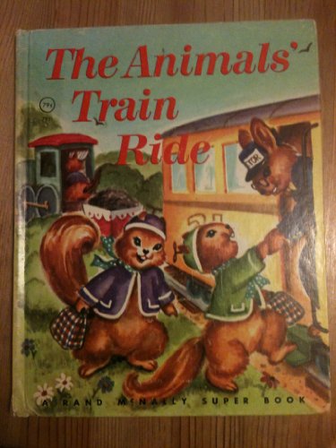 The Animals' Train Ride (A Rand McNally Junior ... B0007EJ2PI Book Cover
