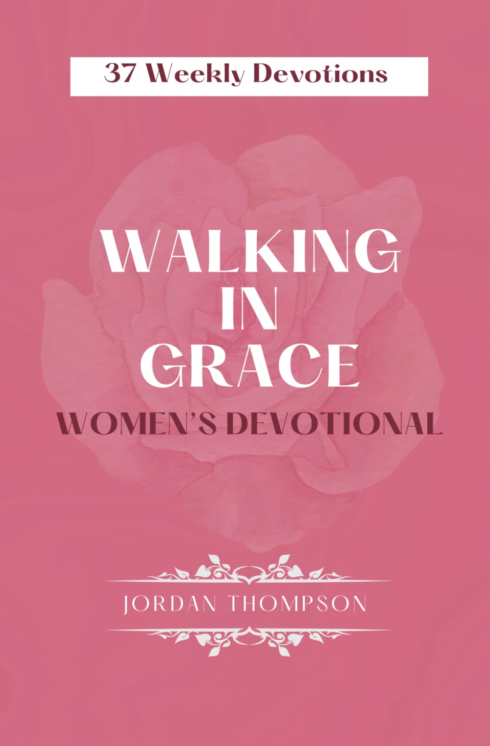 Walking in Grace Women's Devotional: 37 Weekly Devotions