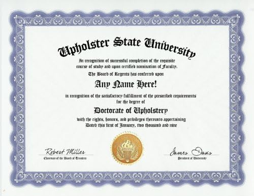 upholsterer upholstering Grado personalizado Gag Diploma Upholster Tapicería Certificado de doctorado (divertido broma regalo personalizadosNovedad)