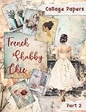 French Shabby Chic: Collage Papers   Part 2