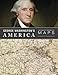 George Washington's America: A Biography Through His Maps
