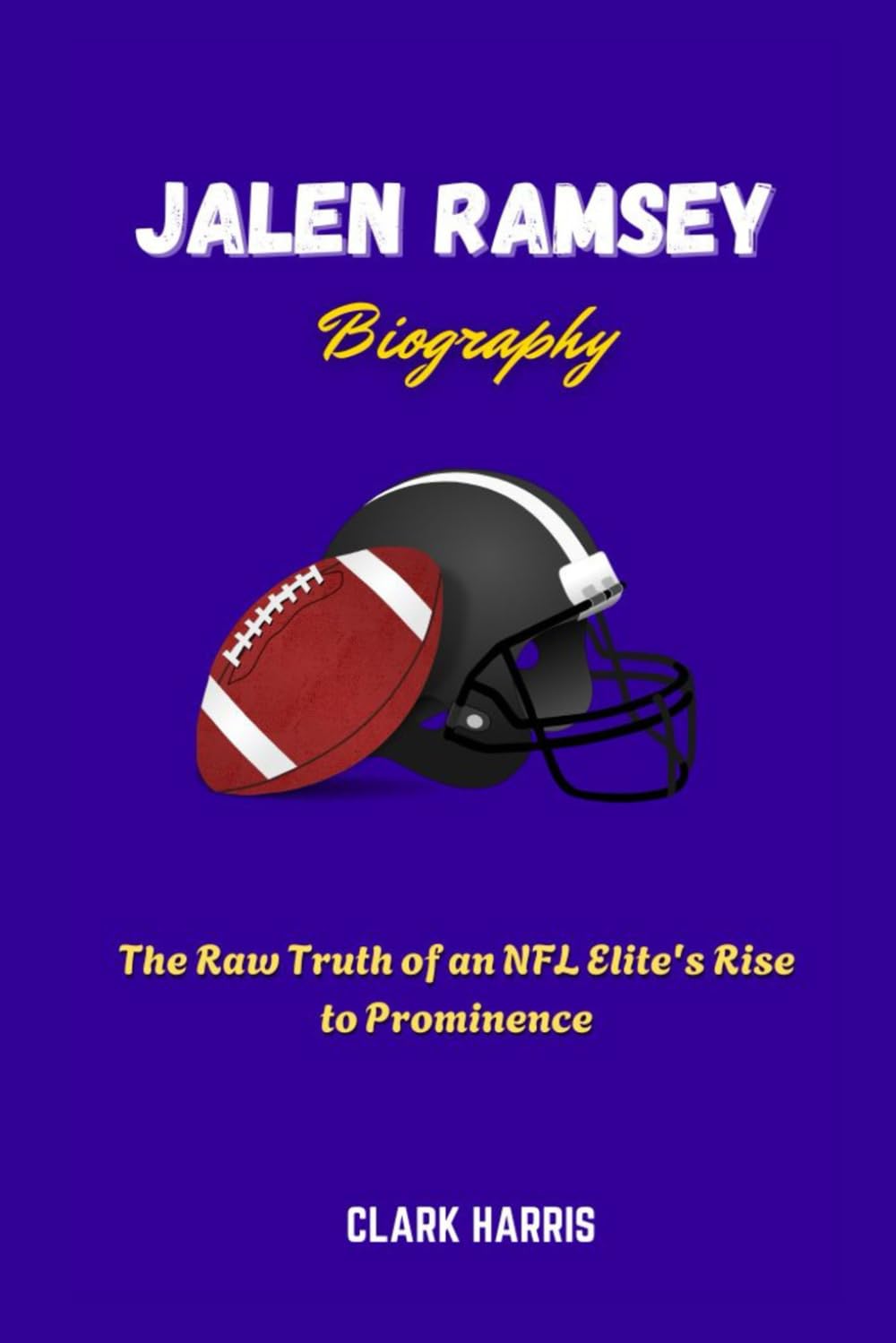 Jalen Ramsey Biography: The Raw Truth of an NFL Elite's Rise to Prominence