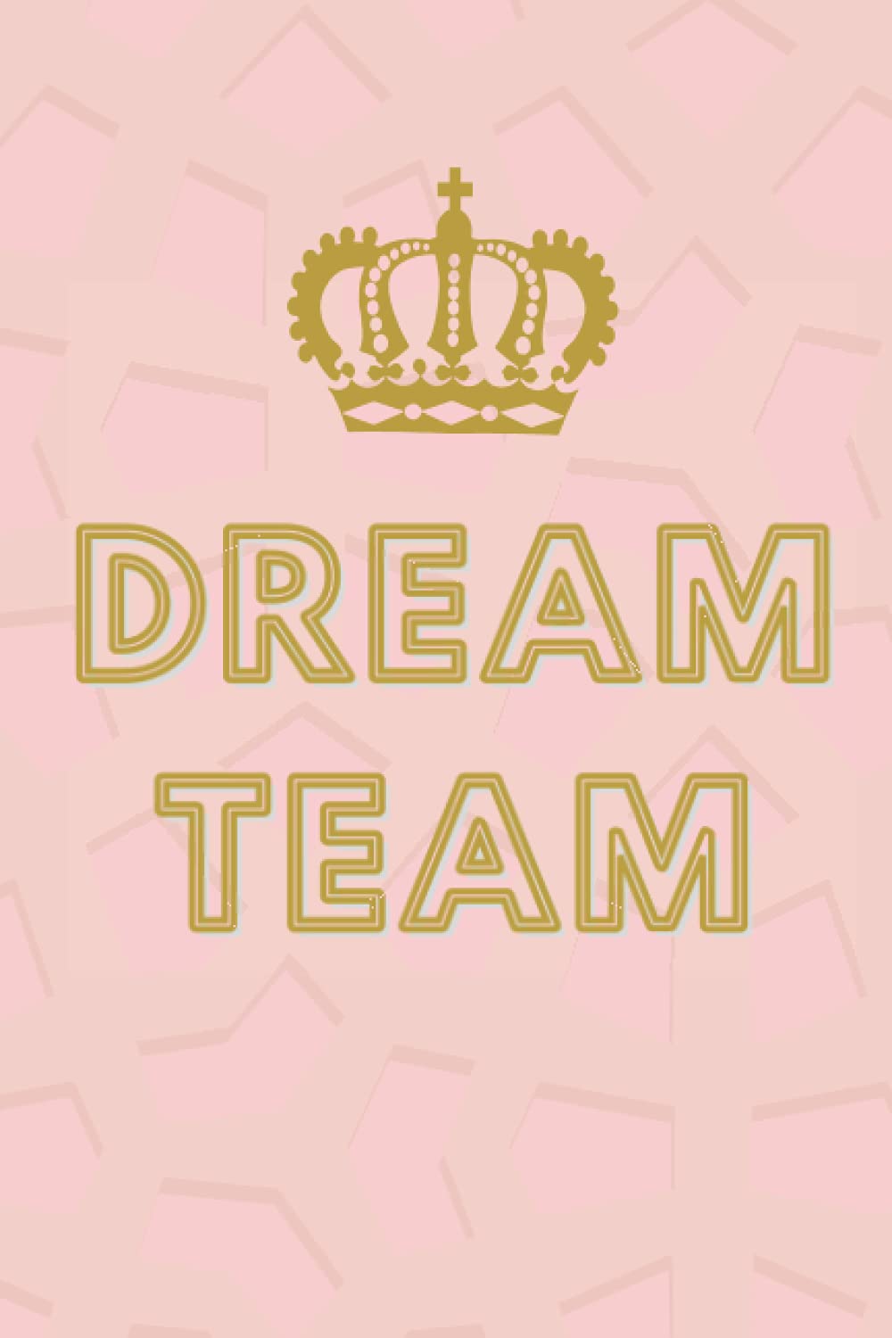 DREAM TEAM: Journal | ( Self Employed & Boss ) Lined Notebook / Lined Notebook for Women and Girls