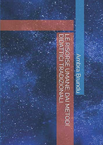 LE RISORSE UMANE: DAI METODI DIDATTICI TRADIZIONALI (Scianze Motorie e Scuola)