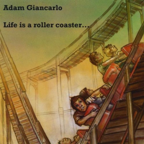Life is a roller coaster... enjoy the ride. by Adam Giancarlo on Amazon ...
