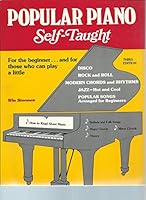 Popular Piano Self-Taught - for the beginner...and for those who can play a little, 3rd edition. B00OY26I92 Book Cover