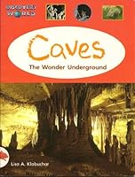 Discovery World : Caves. the Wonder Underground (Red Level) 0763523585 Book Cover