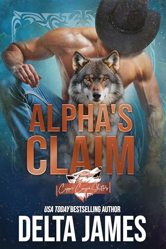 Alpha's Claim: A Fated Mates Western Romance (Copper Canyon Shifters Book 1)