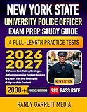  New York State University Police Officer Exam Prep Study Guide 2026-2027: Comprehensive Review, 4 Full-Length Practice Tests, Proven Test-Taking Strategies, and Detailed Answer Explanations