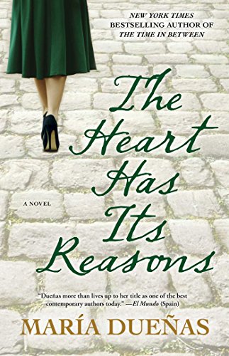 The Heart Has Its Reasons: A Novel
