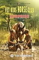 SURPRISE: Children's Equine Veterinary Adventures and Sports Learning Series (Vet Kids Horse Club - Children's Equine Veterinary Adventures) B0F5PQGF48 Book Cover