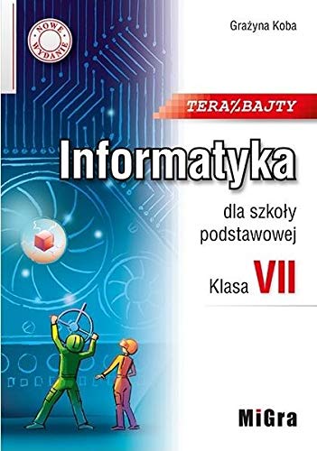 Amazon.com: Informatyka dla szkoly podstawowej. Teraz bajty. Klasa 7: