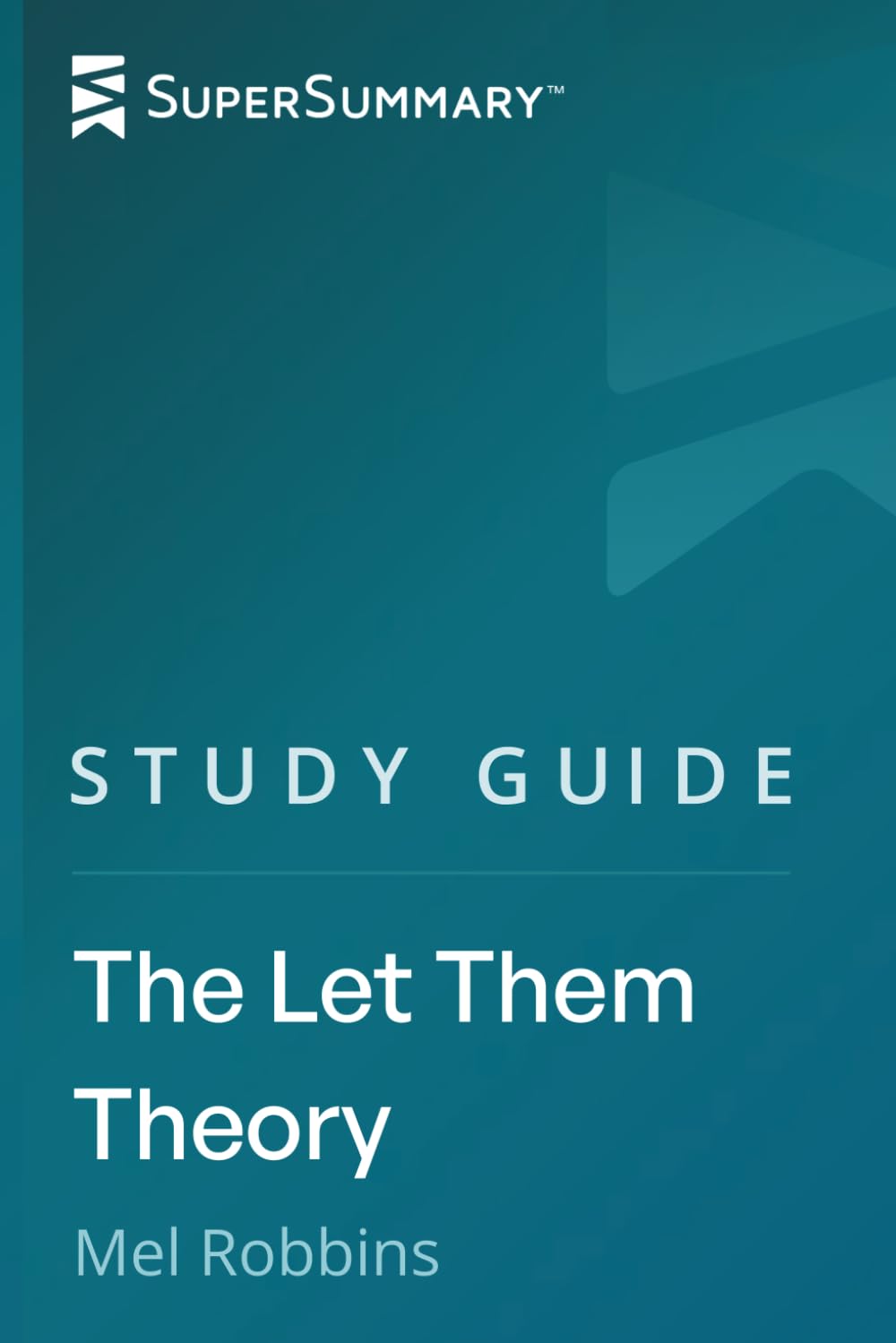Study Guide: The Let Them Theory by Mel Robbins (SuperSummary)