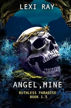 Angel, Mine (Ruthless Paradise) - Book #1 of the Ruthless Paradise