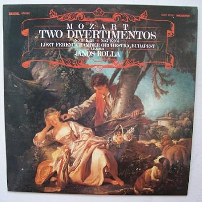Two Divertimontos. Divertimonto No. 11 K 251 and No. 7 K 205 and March No 8 K 290. Liszt Ferenc Chamber Orchestra Budapest, Janos Rolla Stereo